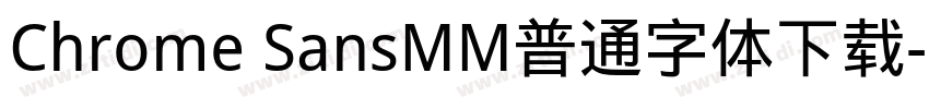 Chrome SansMM普通字体下载字体转换
